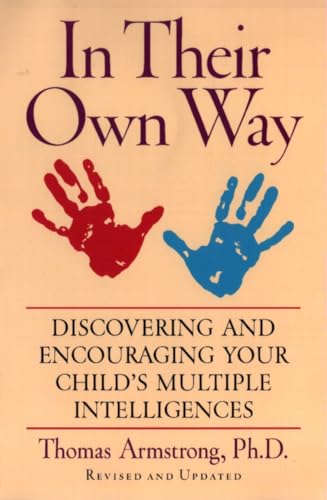 In Their Own Way: Discovering and Encouraging Your Child's Multiple Intelligences von Tarcher